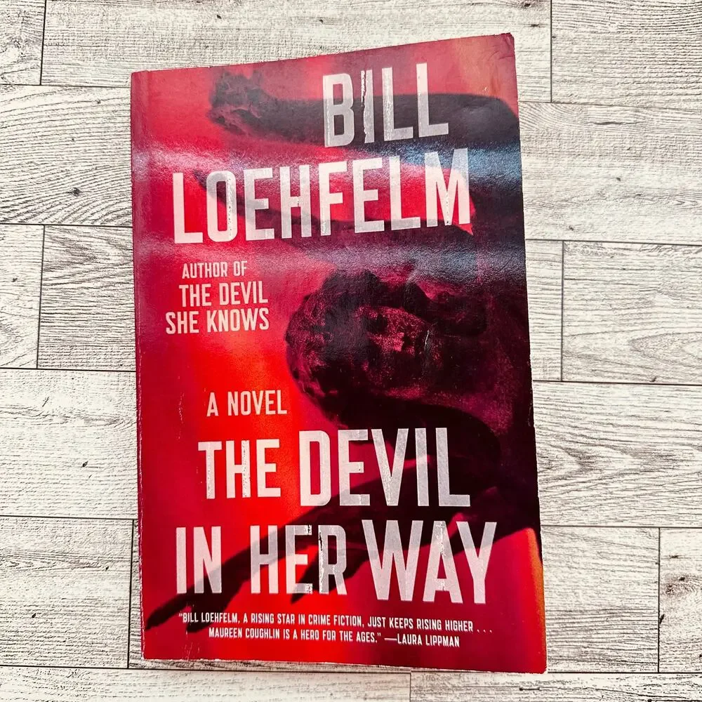 The Devil in Her Way by Bill Loehfelm 2013 ARC paperback PB‎ Novel